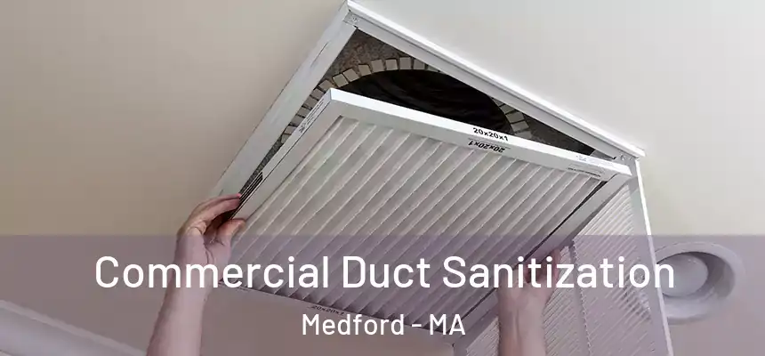  Commercial Duct Sanitization Medford - MA